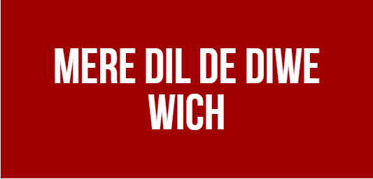 Mere Dil De Diwe Wich