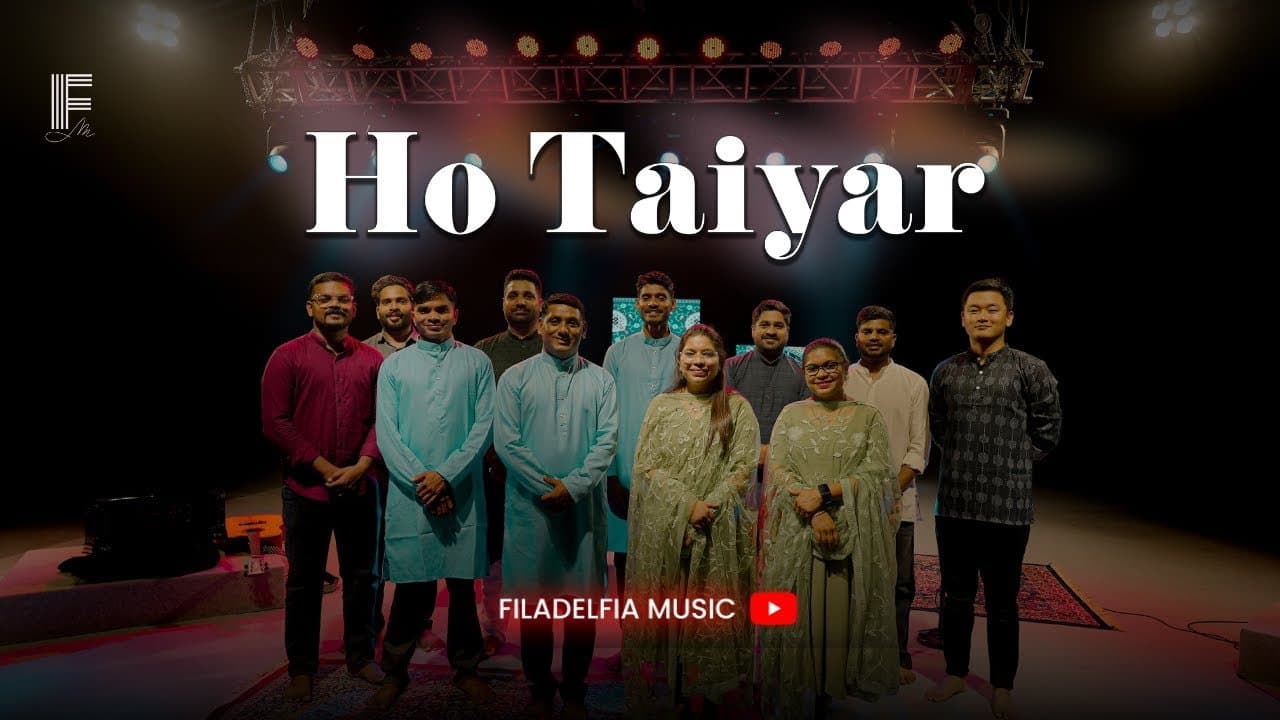 Ho Taiyar | हो तैयार | Hindi Christian Song | Filadelfia Music | Lyrics