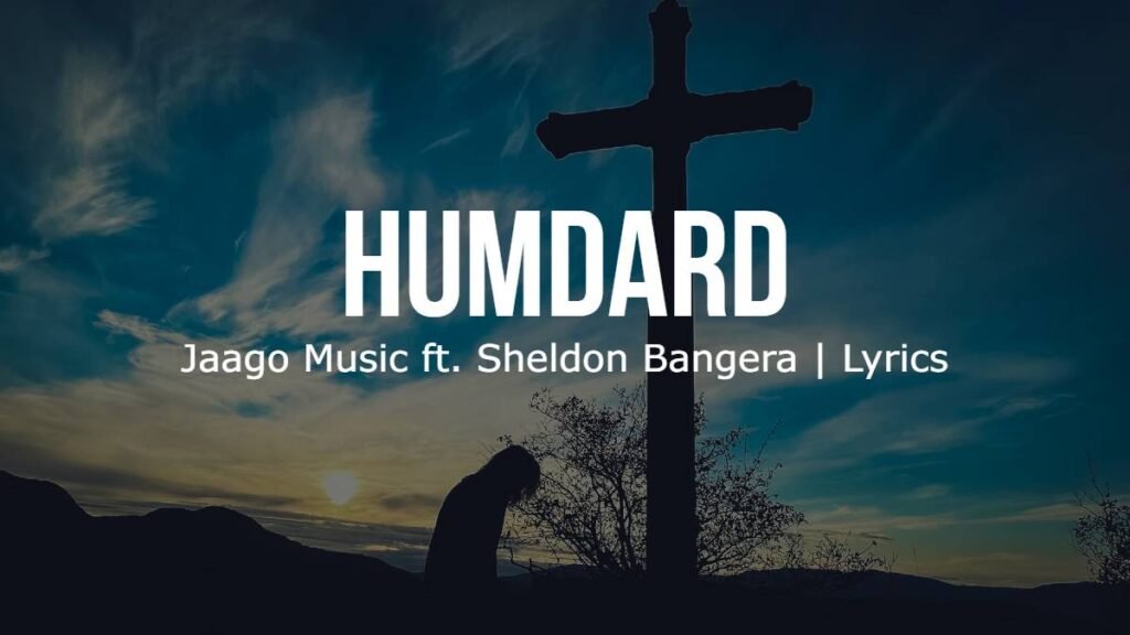 Humdard Jaago Music ft. Sheldon Bangera Lyrics Yeshua Now